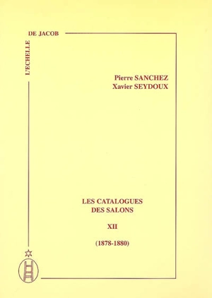 Les catalogues des Salons. Vol. 12. 1878-1880