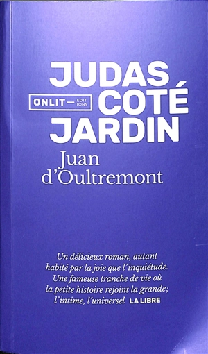 Judas côté jardin - Juan d' Oultremont