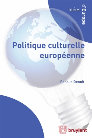 Politique culturelle européenne - Renaud Denuit