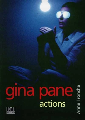 Gina Pane : actions - Anne Tronche