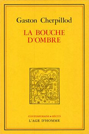 La Bouche d'Ombre - Gaston Cherpillod