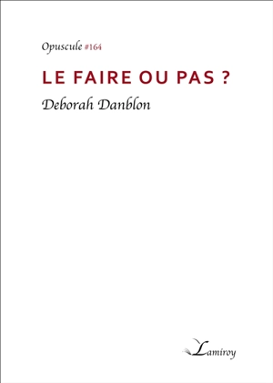 Le faire ou pas ? - Deborah Danblon