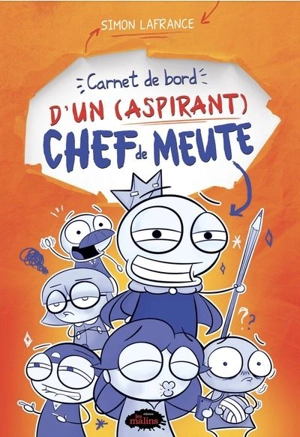 Carnet de bord d'un (aspirant) chef de meute - Lafrance, Simon