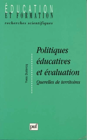 Politiques éducatives et évaluation : querelles de territoires - Yves Dutercq