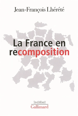 La France en recomposition - Jean-François Lhérété