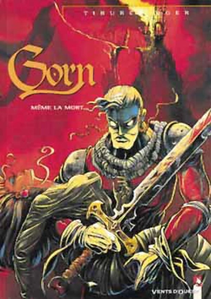 Gorn. Vol. 1. Même la mort... - Tiburce Oger