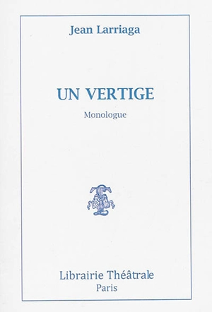 Un vertige - Jean Larriaga