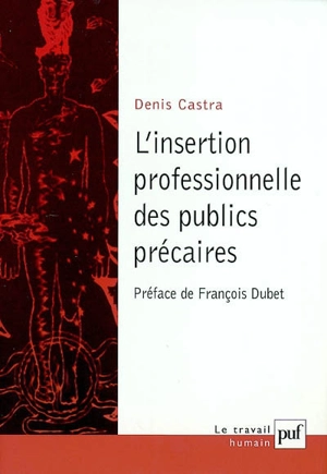 L'insertion professionnelle des publics précaires - Denis Castra