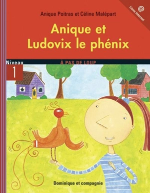 Anique et Ludovix le phénix - Anique Poitras