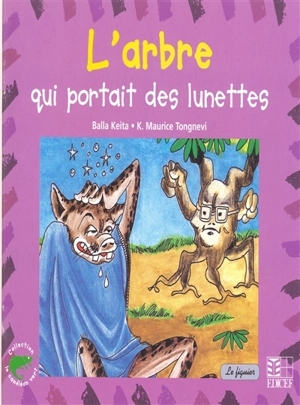 L'arbre qui portait des lunettes - Balla Moussa Kéita