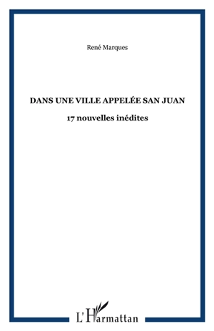 Dans une ville appelée San Juan - René Marqués