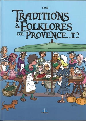 Traditions & folklores de Provence.... Vol. 2 - Gilbert Lions