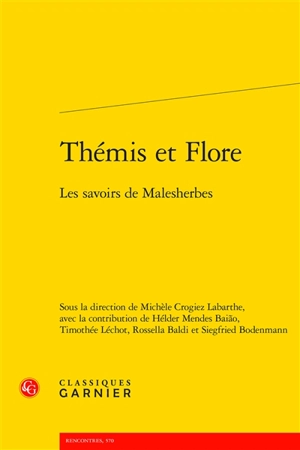 Thémis et flore : les savoirs de Malesherbes - Chrétien-Guillaume de Lamoignon de Malesherbes