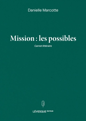 Mission : les possibles - Danielle Marcotte