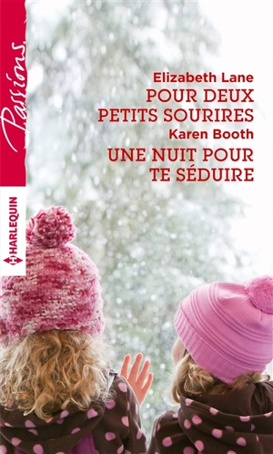 Pour deux petits sourires. Une nuit pour te séduire - Elizabeth Lane