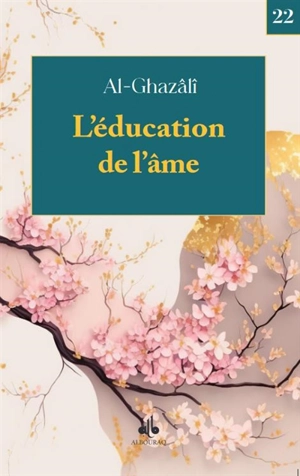 L'éducation de l'âme - Muhammad ibn Muhammad Abu Hamid al- Gazâlî