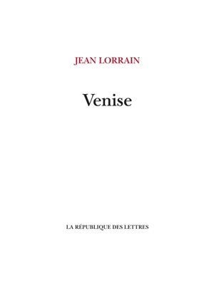 Venise - Jean Lorrain