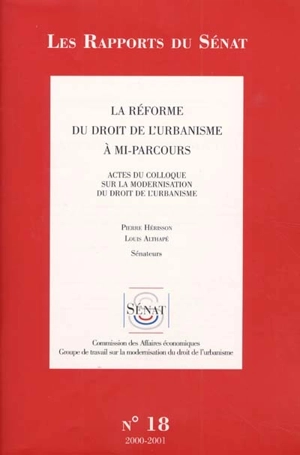 La réforme du droit de l'urbanisme à mi-parcours : rapport d'information - France. Sénat. Commission des affaires économiques et du plan