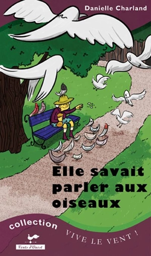 Elle savait parler aux oiseaux - Charland, Danielle