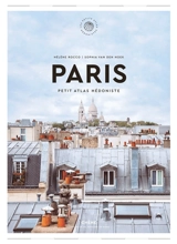 Paris : petit atlas hédoniste - Hélène Rocco