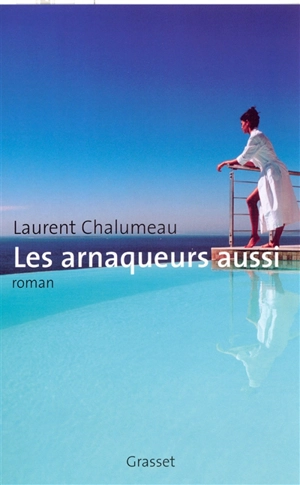 Les arnaqueurs aussi - Laurent Chalumeau