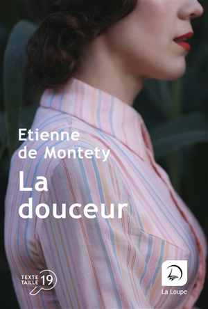 La douceur - Etienne de Montety