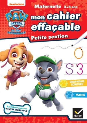 Mon cahier effaçable La Pat' Patrouille : petite section, maternelle 3-4 ans : graphisme, écriture, maths - Nickelodeon