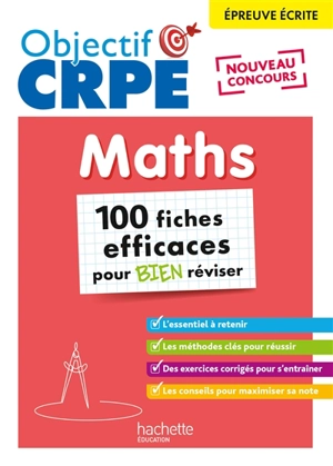 Maths : épreuve écrite : 100 fiches efficaces pour bien réviser, nouveau concours - Olivier Véziant