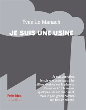 Je suis une usine - Yves Le Manach