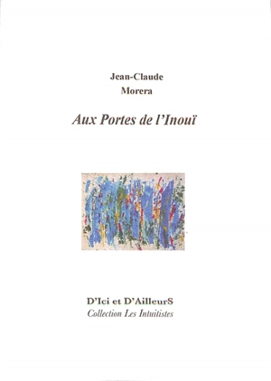 Aux portes de l'inouï - Jean-Claude Morera