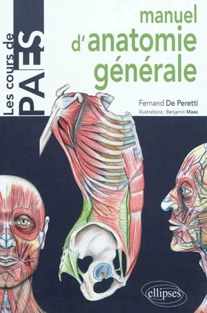 Manuel d'anatomie générale : avec notions de morphogénèse et d'anatomie comparée : introduction à la clinique - Fernand de Peretti