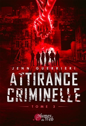 Attirance criminelle. Vol. 3 - Jenn Guerrieri