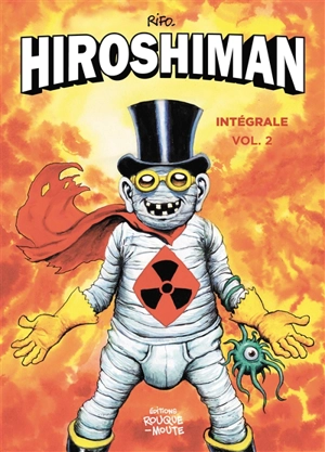 Hiroshiman : intégrale. Vol. 2 - Rifo