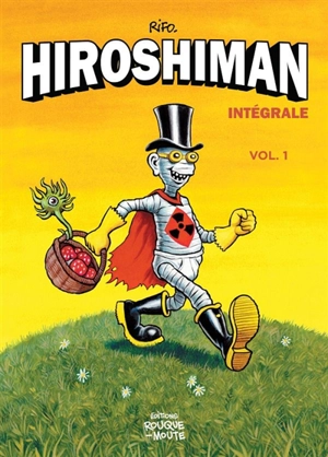 Hiroshiman : intégrale. Vol. 1 - Rifo