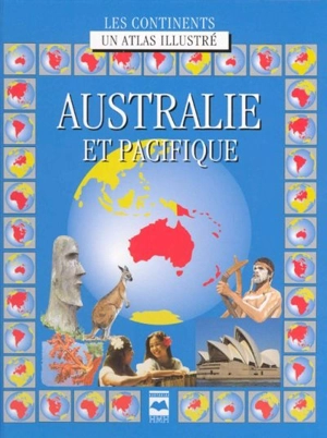 Australie et Pacifique : un atlas illustré - Malcolm Porter