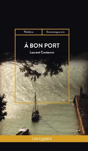 A bon port - Laurent Contamin