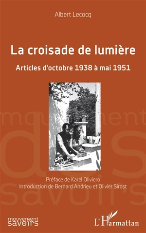 La croisade de lumière : articles d'octobre 1938 à mai 1951 - Albert Lecocq