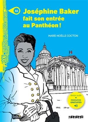 Joséphine Baker fait son entrée au Panthéon ! - Marie-Noëlle Cocton