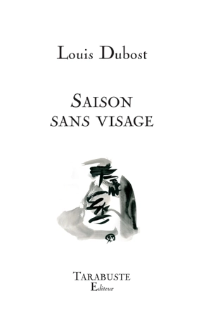 Saison sans visage - Louis Dubost