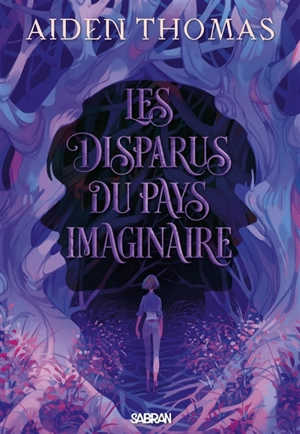 Les disparus du Pays imaginaire - Aiden Thomas