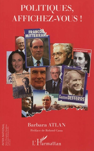 Politiques, affichez-vous ! - Barbara Atlan