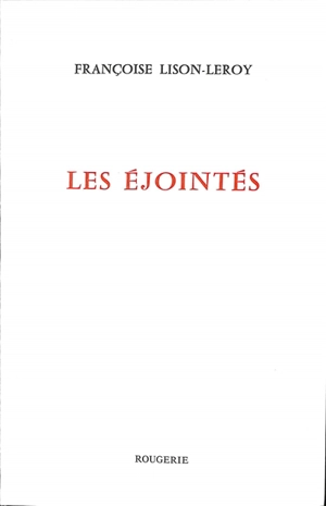 Les éjointés - Françoise Lison-Leroy