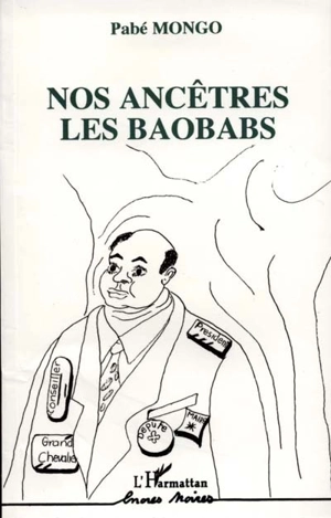 Nos ancêtres les baobabs - Pabé Mongo