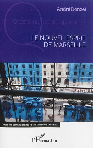 Le nouvel esprit de Marseille - André Donzel