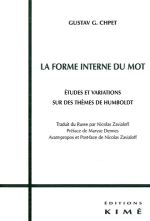 La forme interne du mot : études et variations sur des thèmes de Humboldt - Gustave Gustavovich Chpet