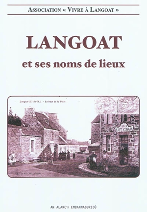 Langoat : et ses noms de lieux - Divi Kervella