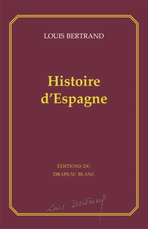 Histoire d'Espagne - Louis Bertrand