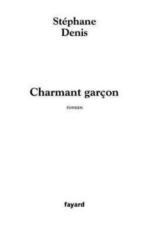 Charmant garçon - Stéphane Denis