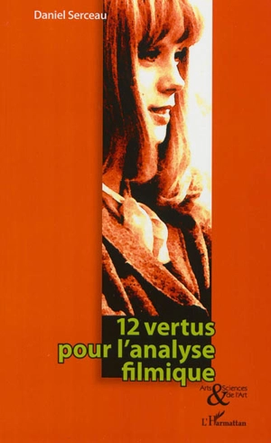 12 vertus pour l'analyse filmique - Daniel Serceau