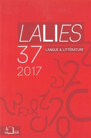 Lalies, n° 37. Actes des sessions de linguistique et de littérature : Evian-les-Bains, 22-26 août 2016